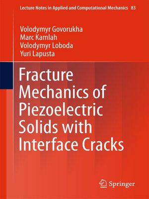 cover image of Fracture Mechanics of Piezoelectric Solids with Interface Cracks